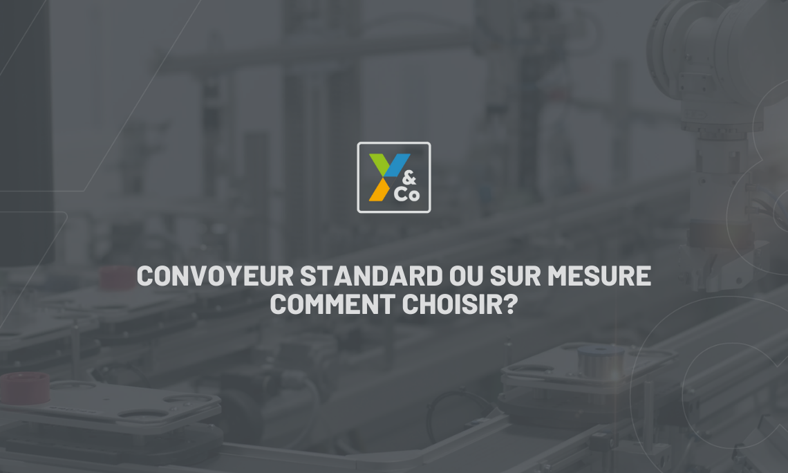 Convoyeur standard ou sur mesure: comment choisir?
