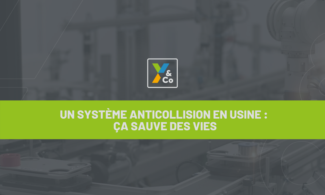 Un système anticollision en usine : ça sauve des vies
